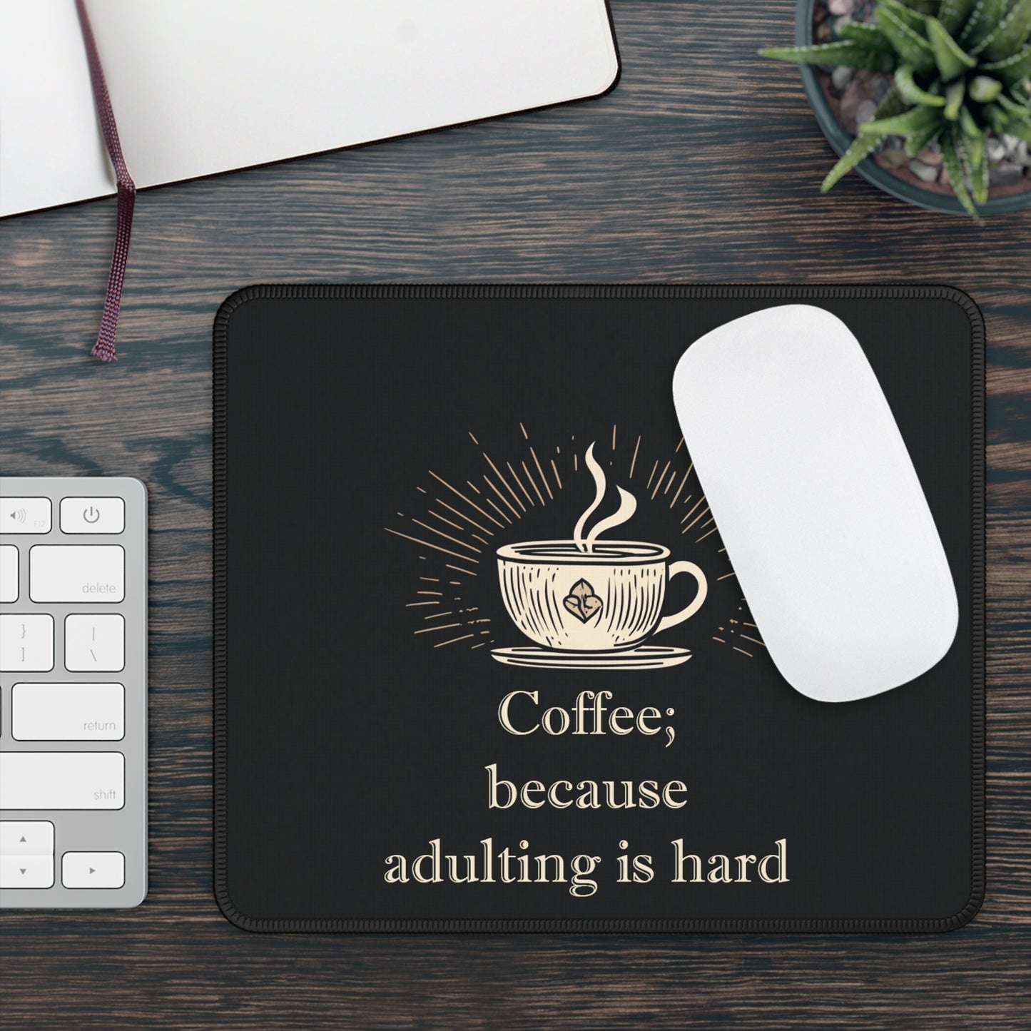 Coffee; because adulting is hard - Gaming Mouse Pad
