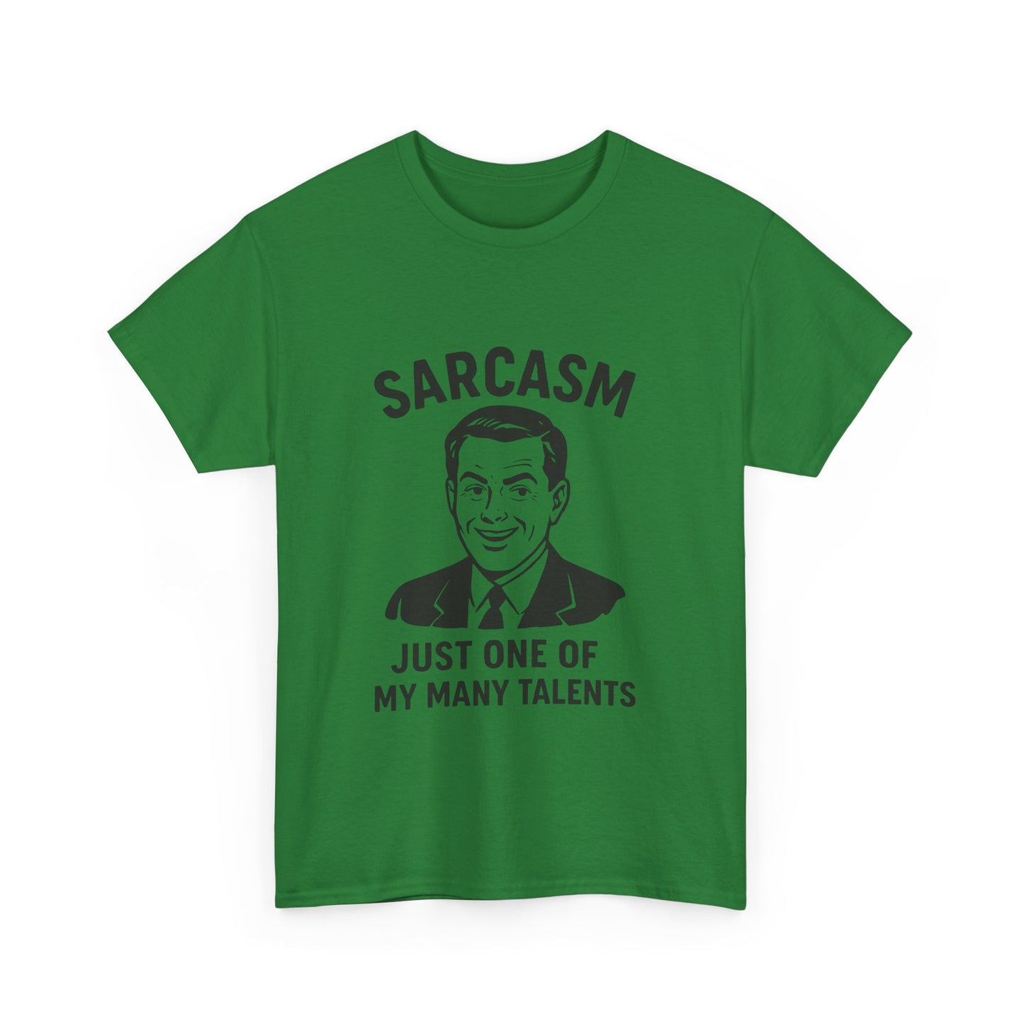 Funny Sarcasm Unisex Heavy Cotton Tee - Just One of My Many Talents Shirt
