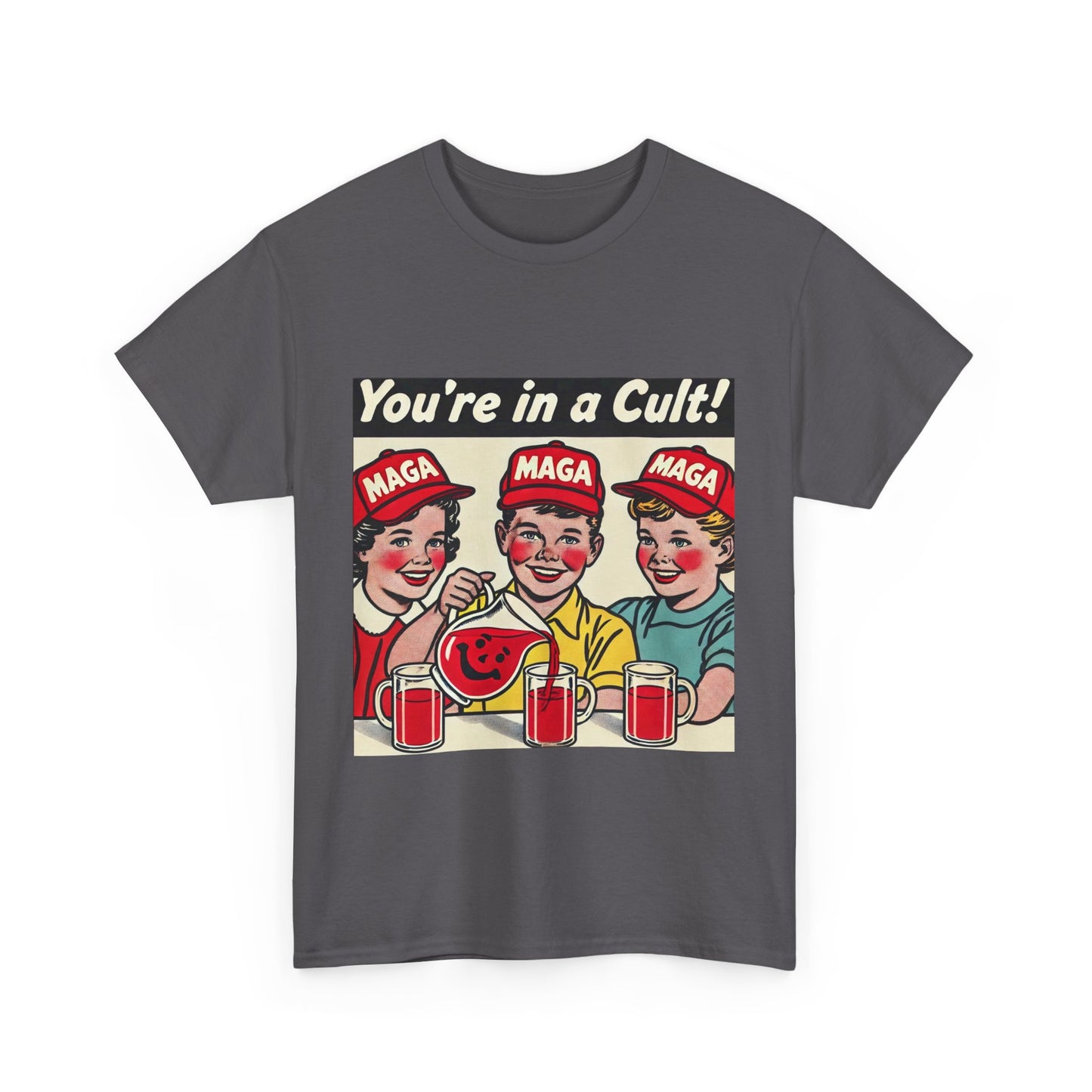 MAGA You're in a Cult T-Shirt
