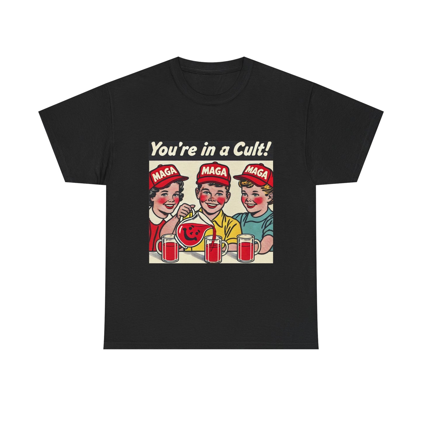 MAGA You're in a Cult T-Shirt