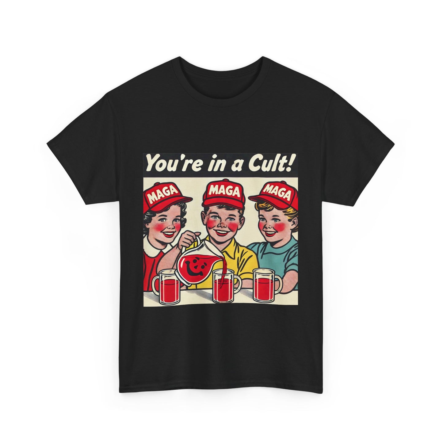 MAGA You're in a Cult T-Shirt