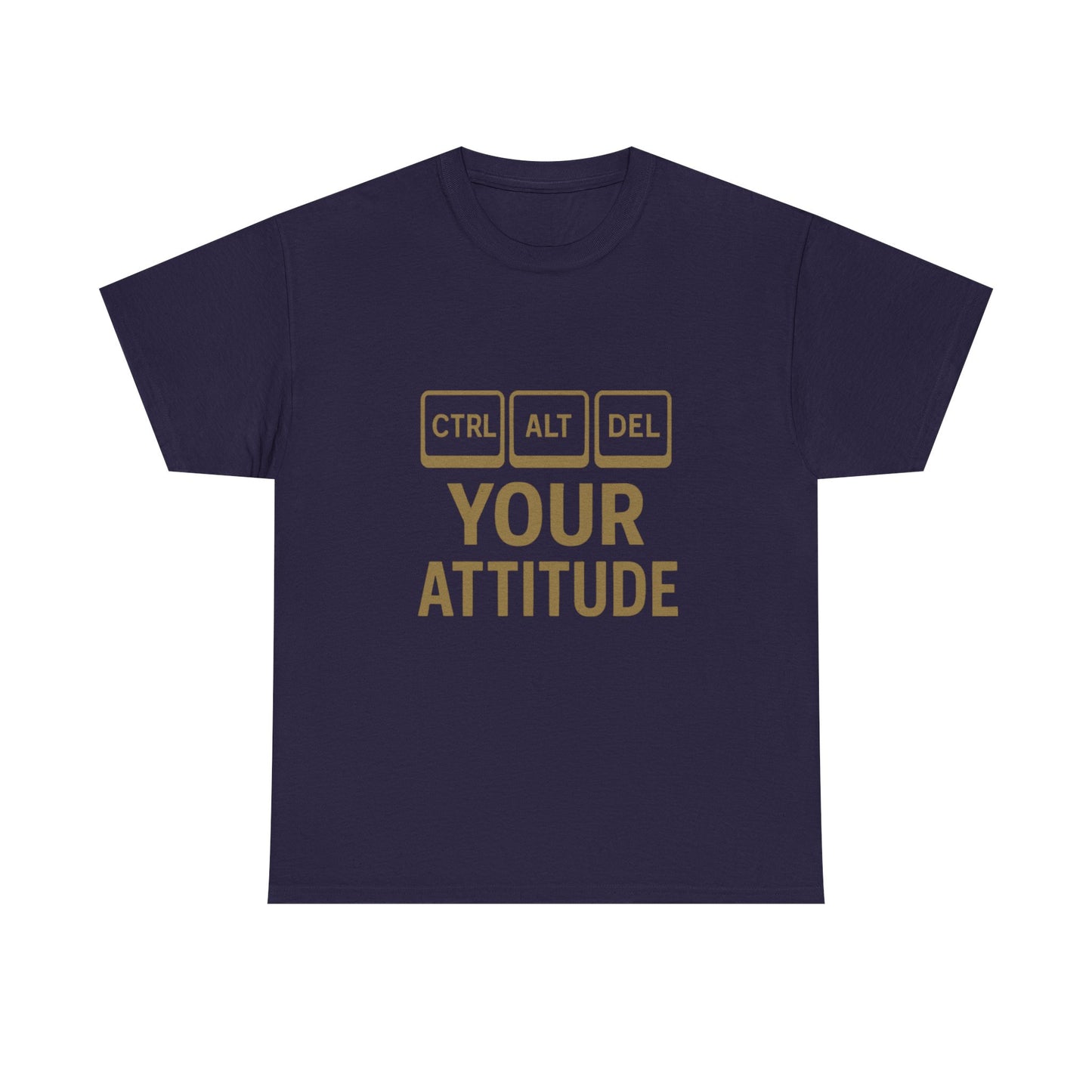 CTRL ALT DEL Your Attitude Unisex Heavy Cotton Tee - Perfect for Tech Lovers & Casual Wear