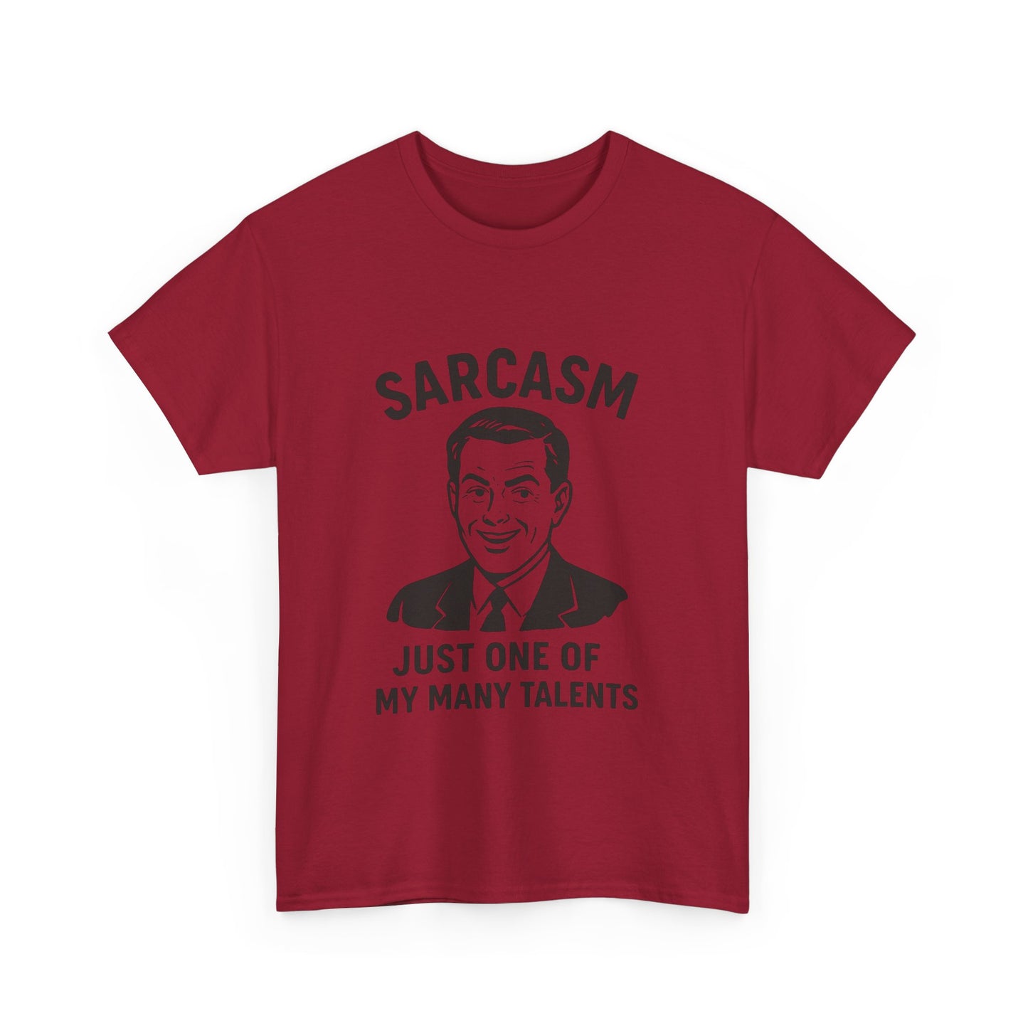 Funny Sarcasm Unisex Heavy Cotton Tee - Just One of My Many Talents Shirt