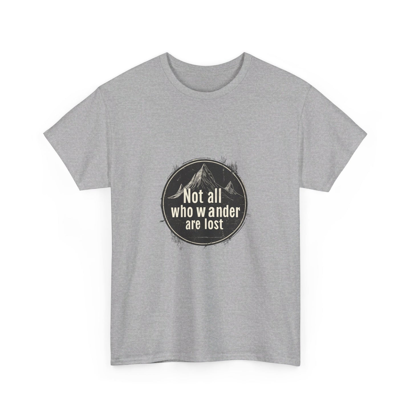 Not all who wander are lost - Unisex Heavy Cotton Tee