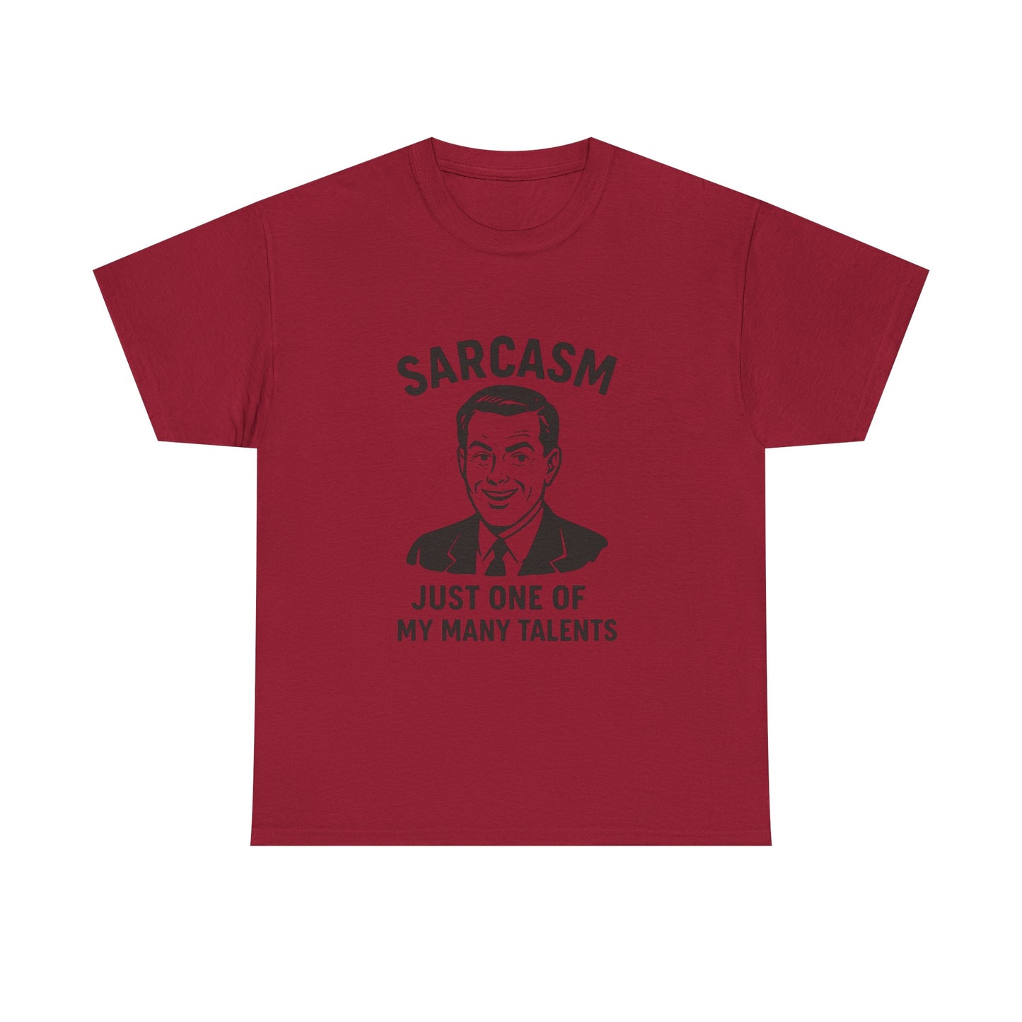 Funny Sarcasm Unisex Heavy Cotton Tee - Just One of My Many Talents Shirt