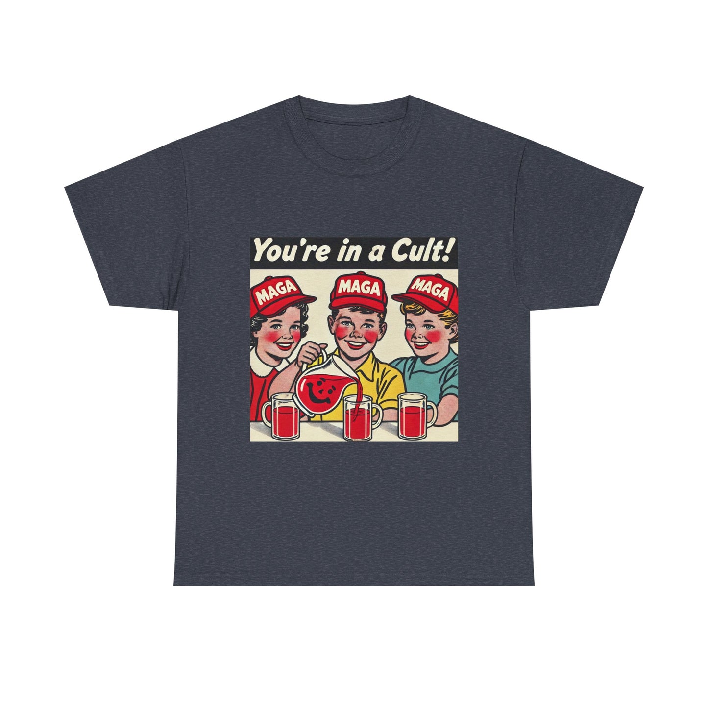 MAGA You're in a Cult T-Shirt