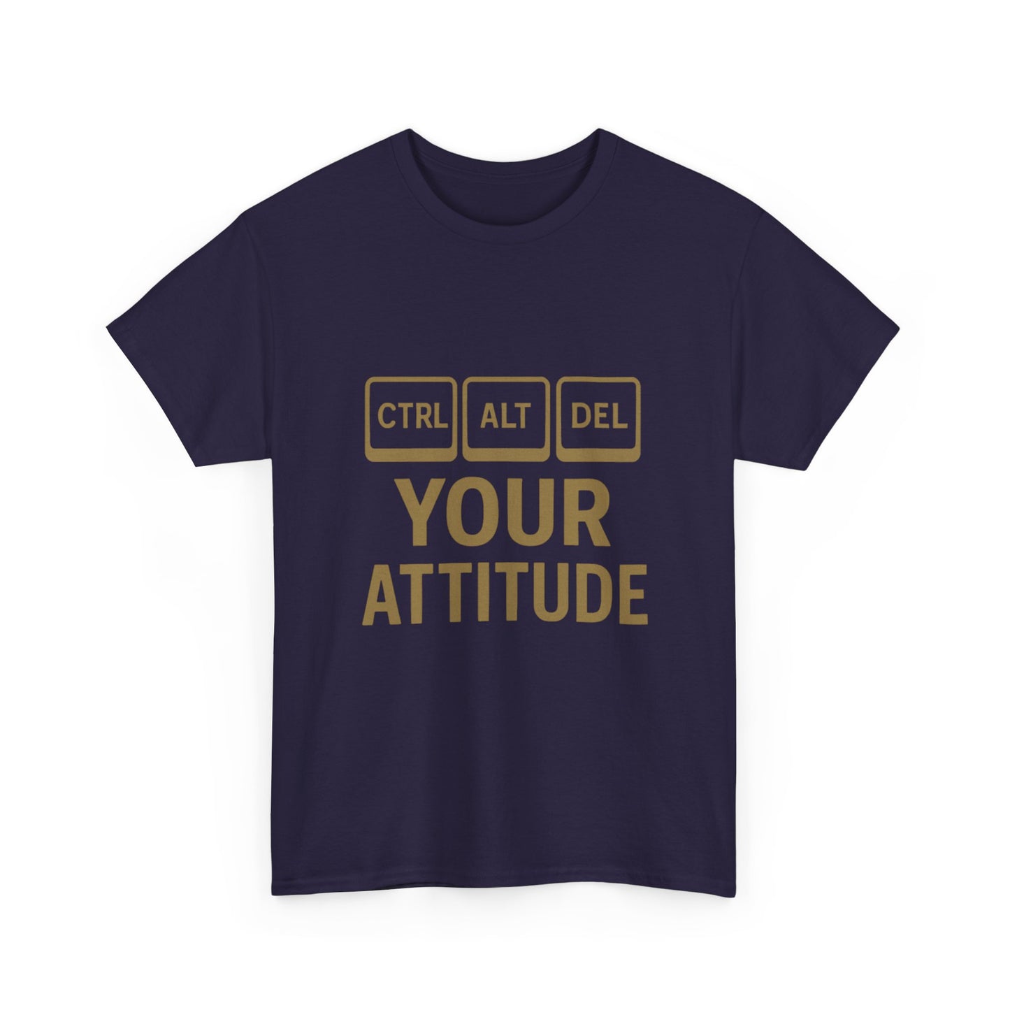 CTRL ALT DEL Your Attitude Unisex Heavy Cotton Tee - Perfect for Tech Lovers & Casual Wear