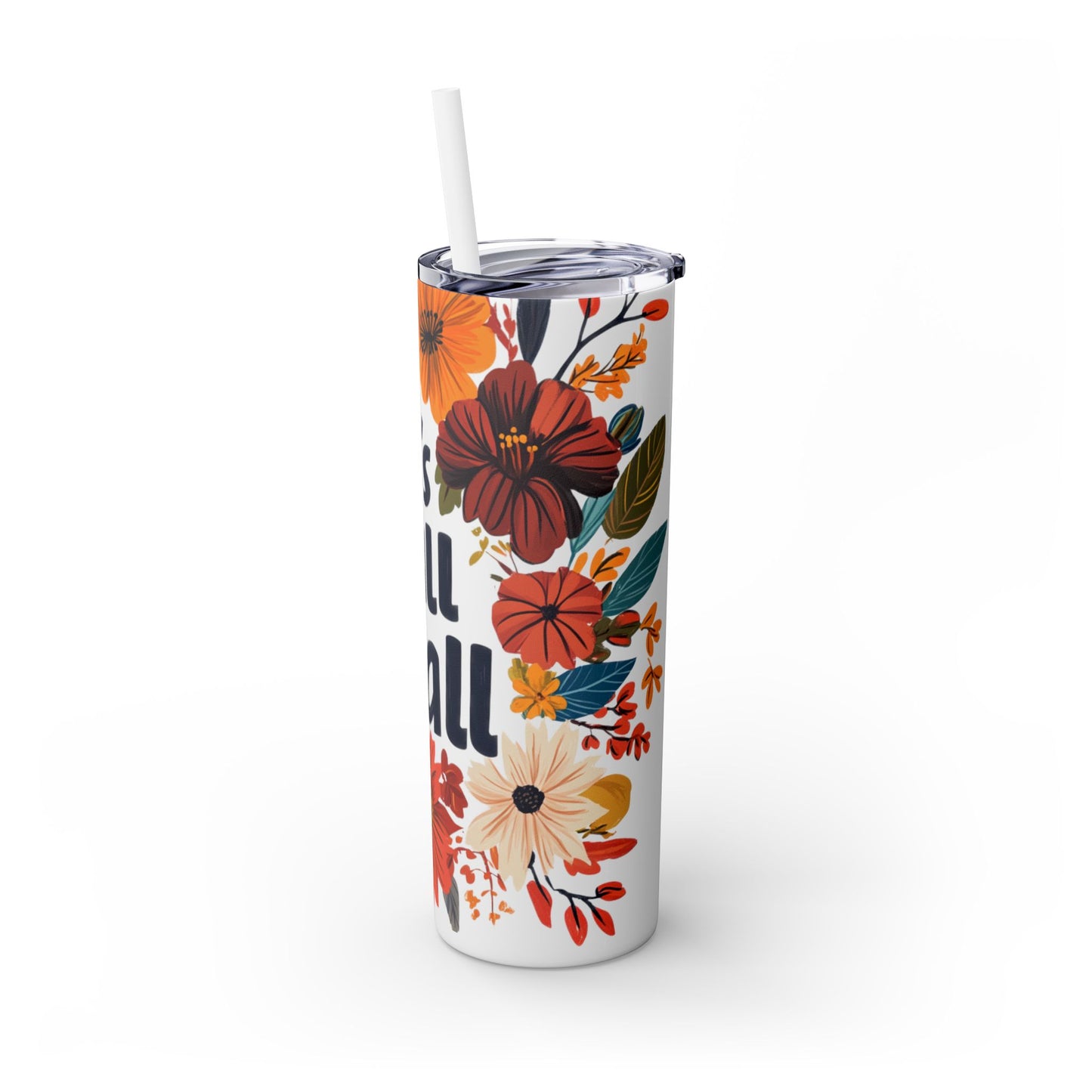 It's Fall Y'all - - Skinny Tumbler with Straw, 20oz