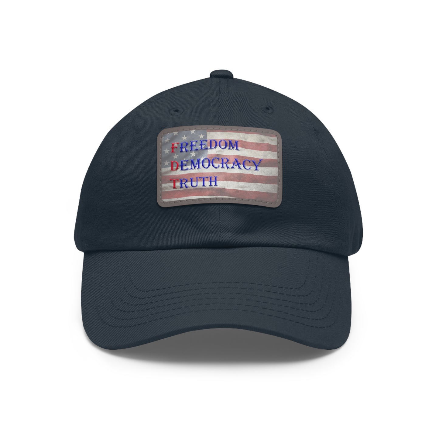 Patriotic Dad Hat with Leather Patch - Freedom, Democracy, Truth
