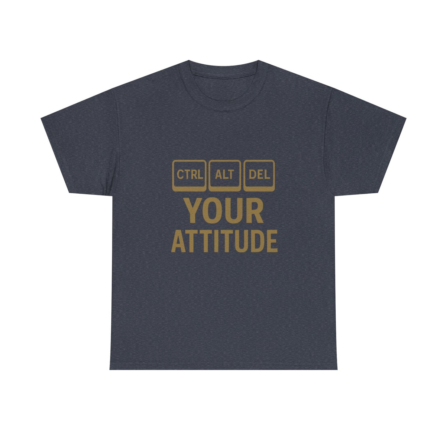 CTRL ALT DEL Your Attitude Unisex Heavy Cotton Tee - Perfect for Tech Lovers & Casual Wear