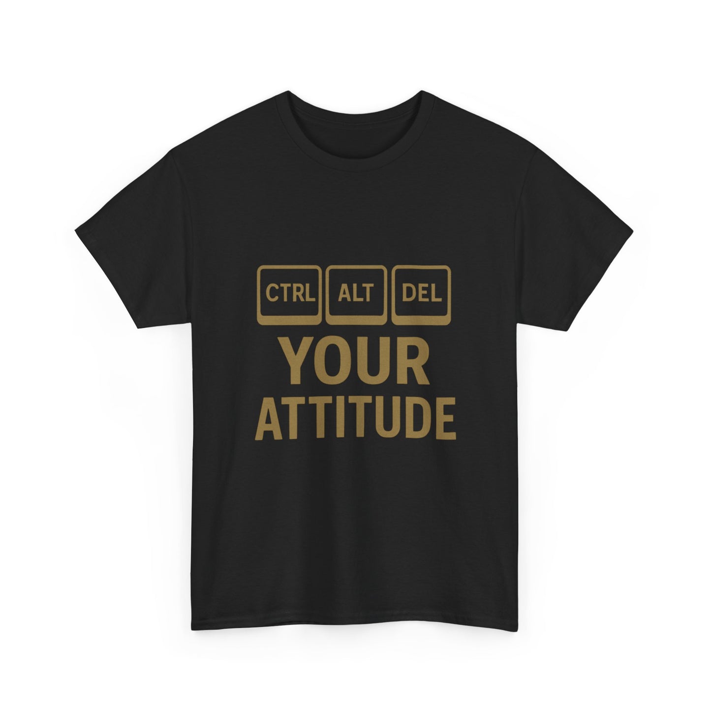 CTRL ALT DEL Your Attitude Unisex Heavy Cotton Tee - Perfect for Tech Lovers & Casual Wear