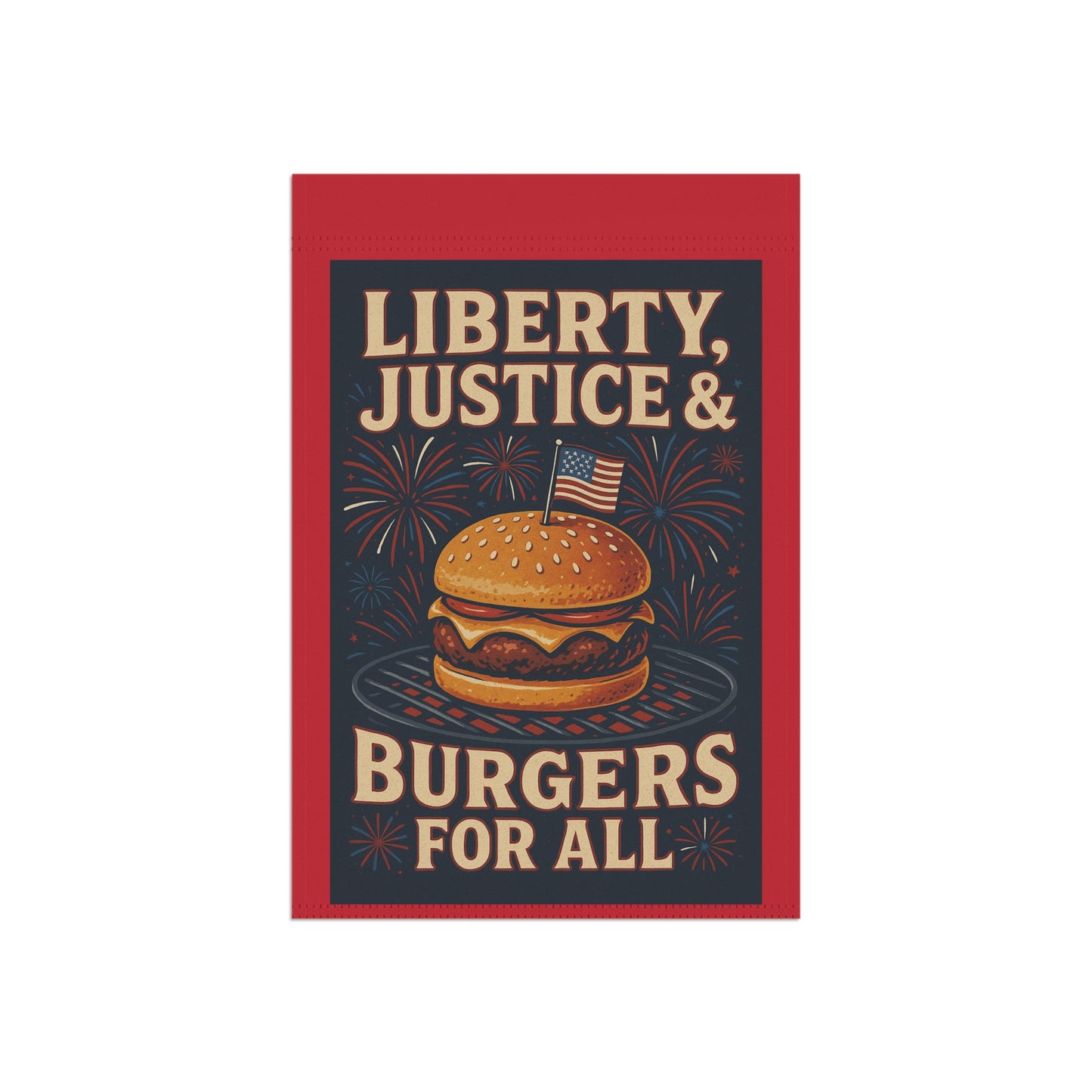 Garden Banner - Patriotic 'Liberty, Justice & Burgers for All'
