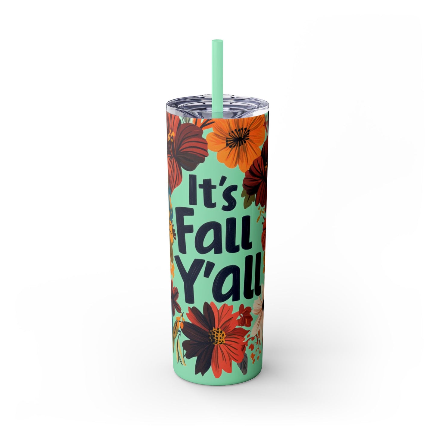 It's Fall Y'all - - Skinny Tumbler with Straw, 20oz