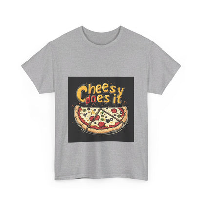 Cheesy Does it Pizza - Unisex Heavy Cotton Tee