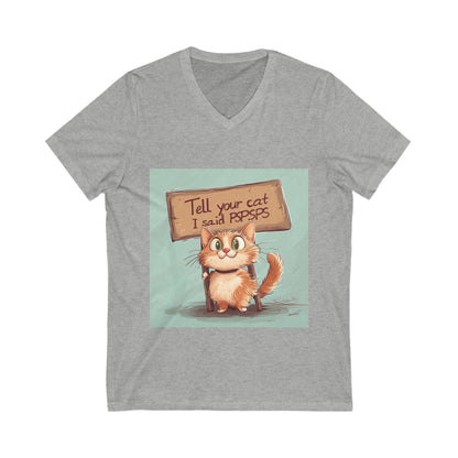 Tell your cat - Unisex Jersey Short Sleeve V-Neck Tee