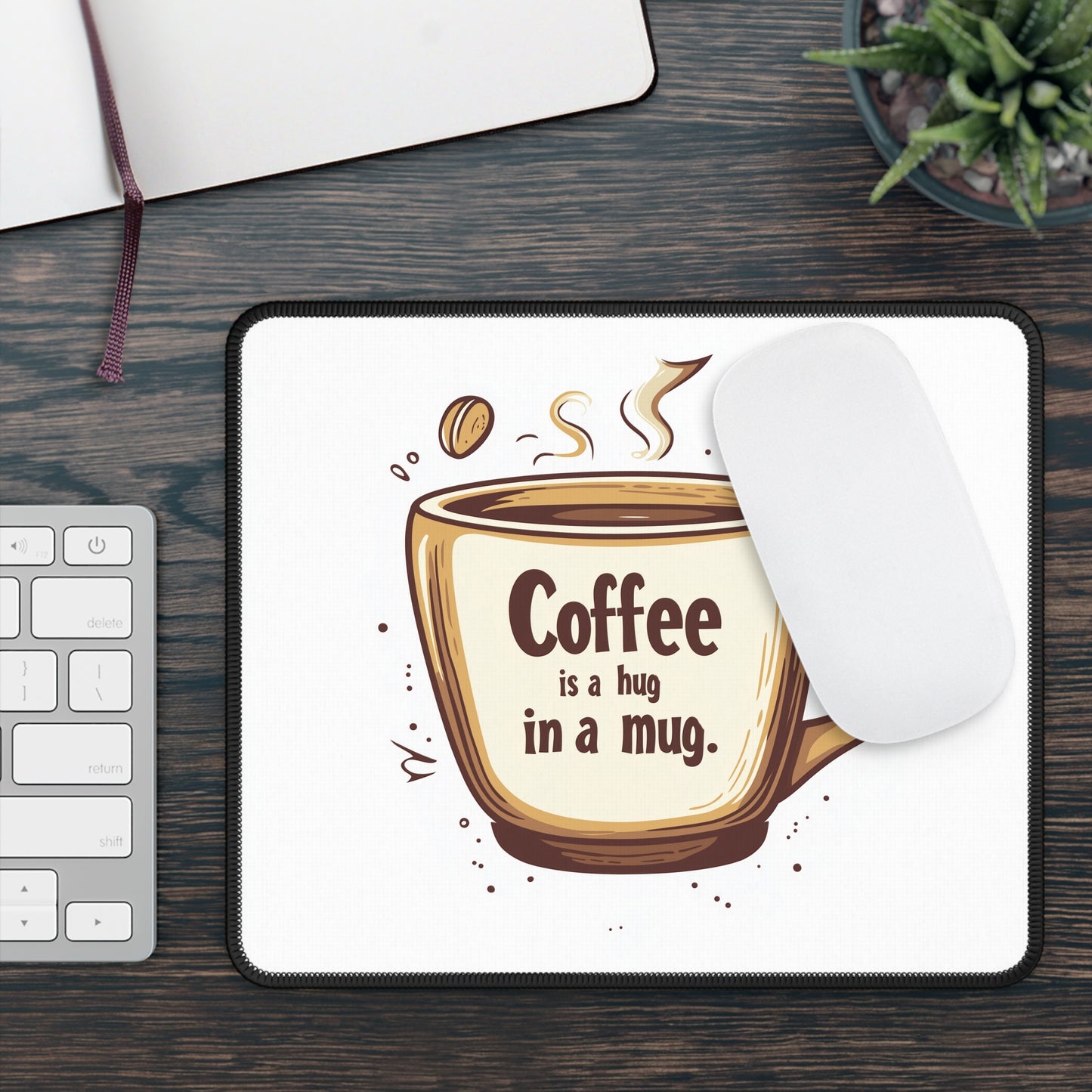 Coffee is a hug in a mug - Gaming Mouse Pad