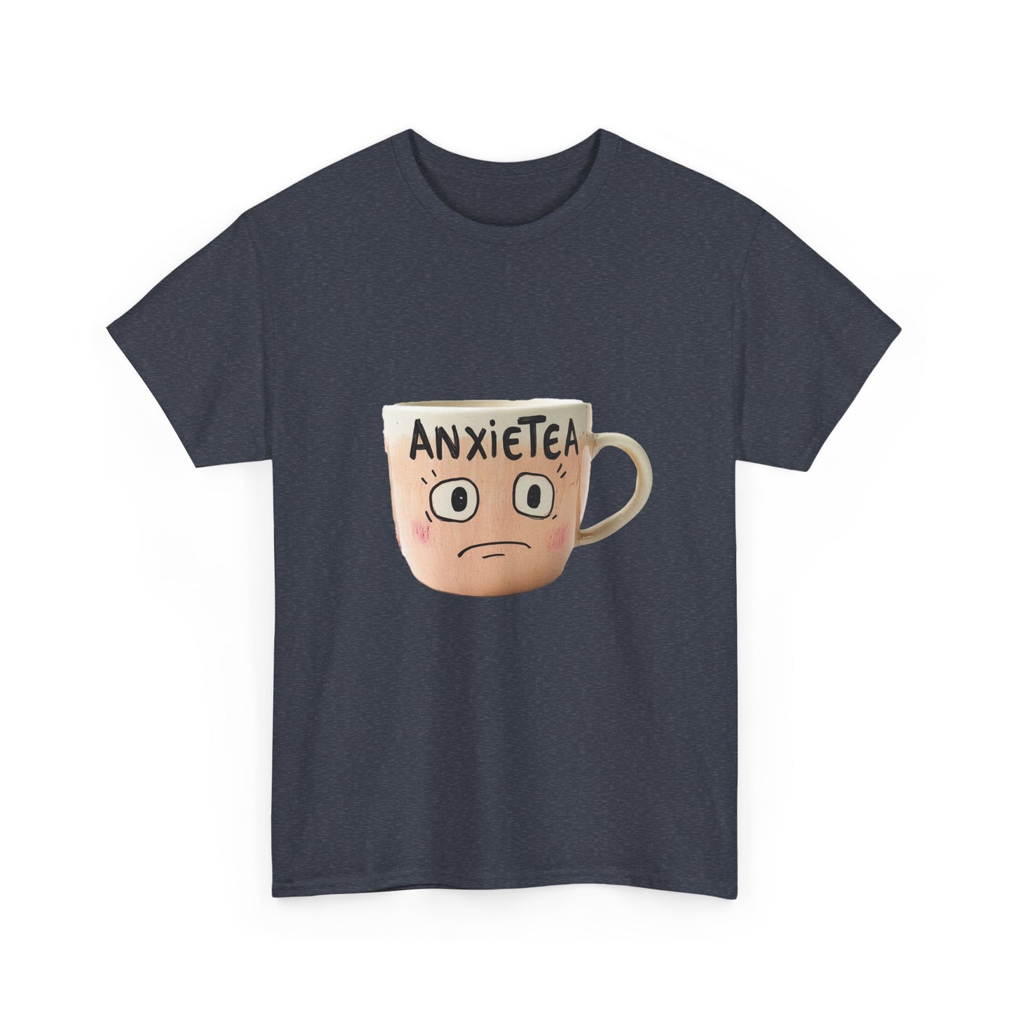 A cup of AnxieTea - Unisex Heavy Cotton Tee