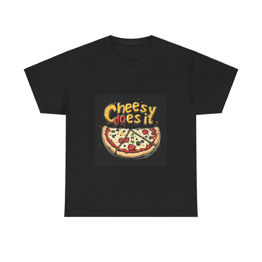 Cheesy Does it Pizza - Unisex Heavy Cotton Tee