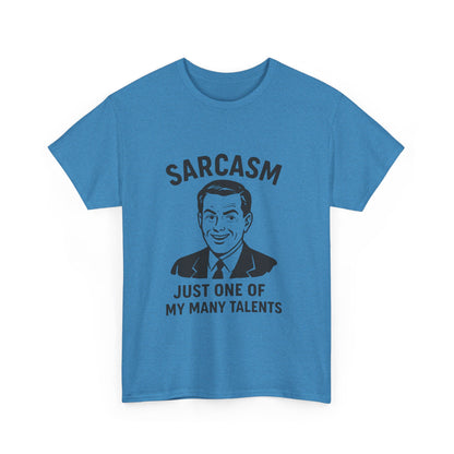 Funny Sarcasm Unisex Heavy Cotton Tee - Just One of My Many Talents Shirt