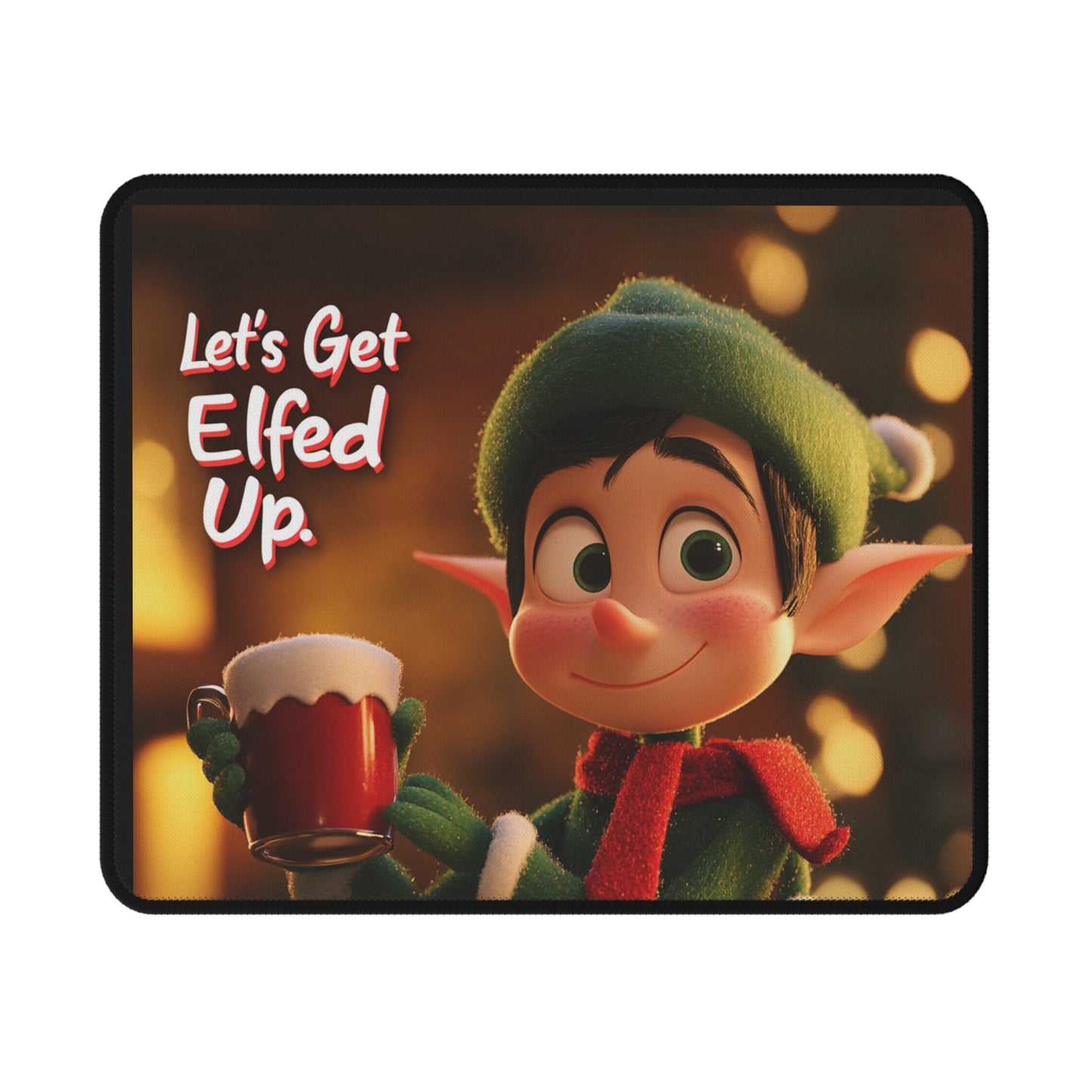 Mouse Pad Cute Elf Lets Get Elfed Up