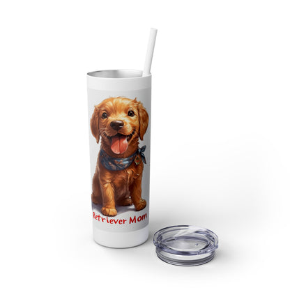 Retriever Mom - Skinny Tumbler with Straw, 20oz