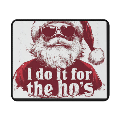 Mouse Pad Gaming Santa 'I do it for the Ho's'