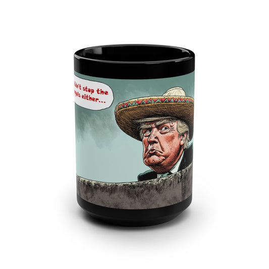 Mug - DJT Cartoon 'It Didn't Stop the Mongols Either' Build the Wall Funny Mug - 15oz Black