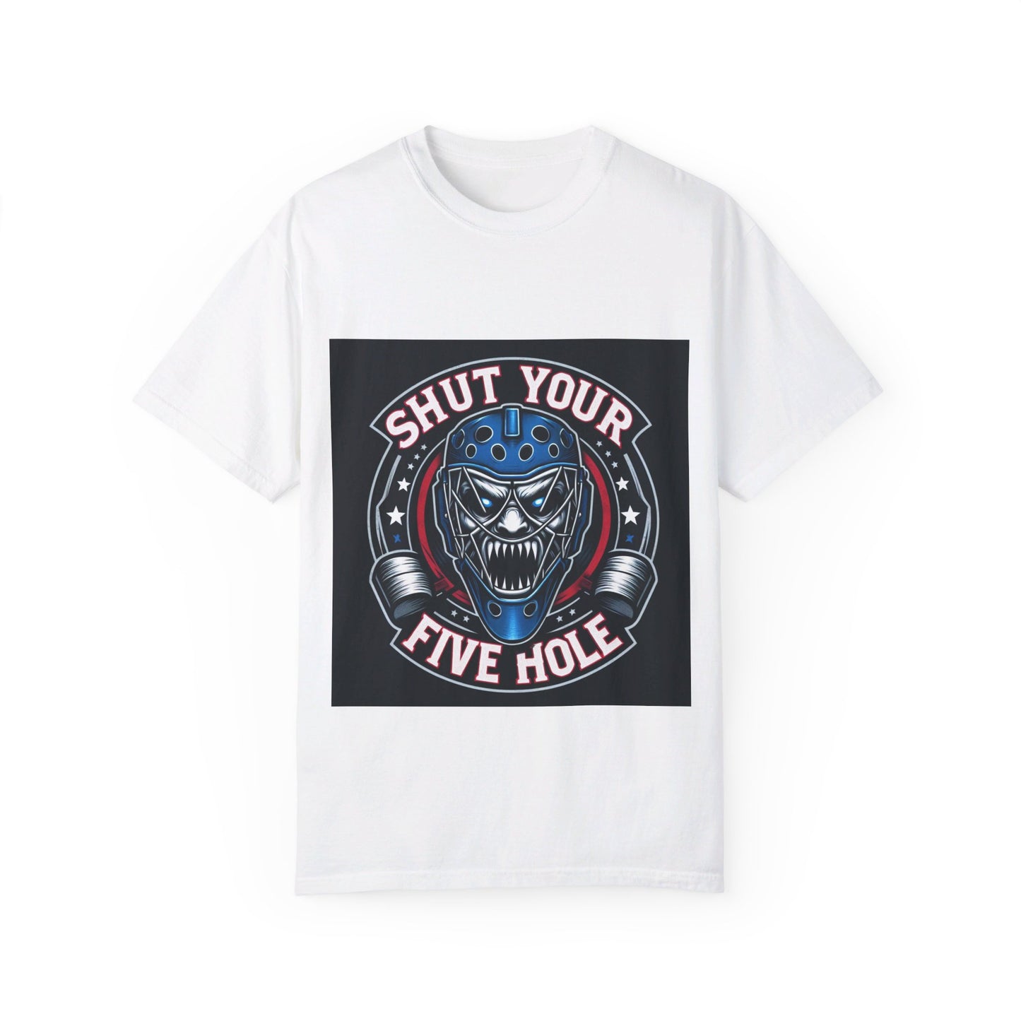 Shut your five hole hockey - Unisex Garment-Dyed T-shirt