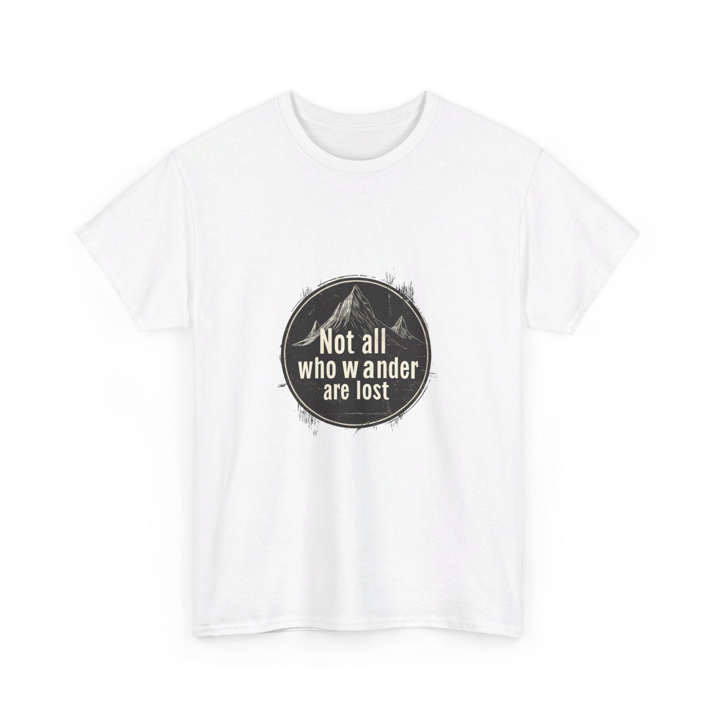 Not all who wander are lost - Unisex Heavy Cotton Tee