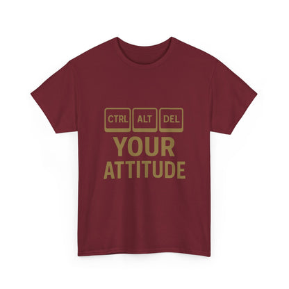 CTRL ALT DEL Your Attitude Unisex Heavy Cotton Tee - Perfect for Tech Lovers & Casual Wear