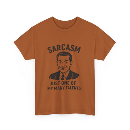Funny Sarcasm Unisex Heavy Cotton Tee - Just One of My Many Talents Shirt