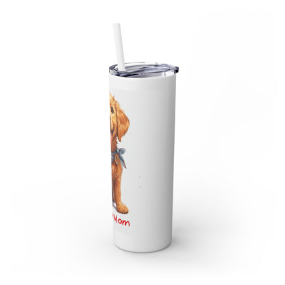 Retriever Mom - Skinny Tumbler with Straw, 20oz