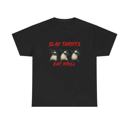 Slay Tariffs Eat Krill Penguins Do The Dab Unisex Heavy Cotton Tee