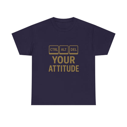 CTRL ALT DEL Your Attitude Unisex Heavy Cotton Tee - Perfect for Tech Lovers & Casual Wear