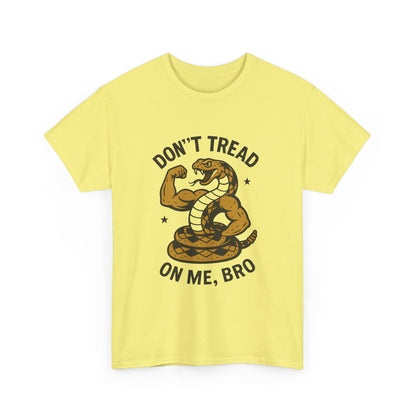 Don't Tread on Me, Bro Heavy Cotton Tee - Unisex Casual Shirt