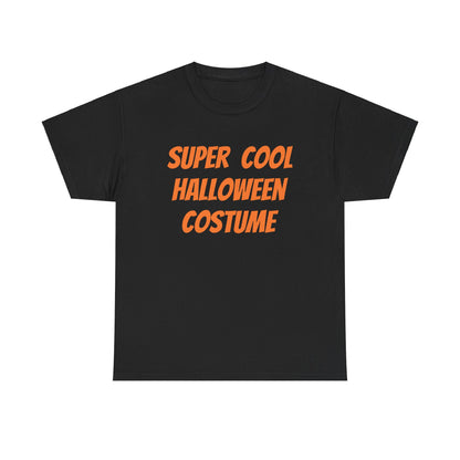 Super cool Halloween costume - Unisex Heavy Cotton Tee