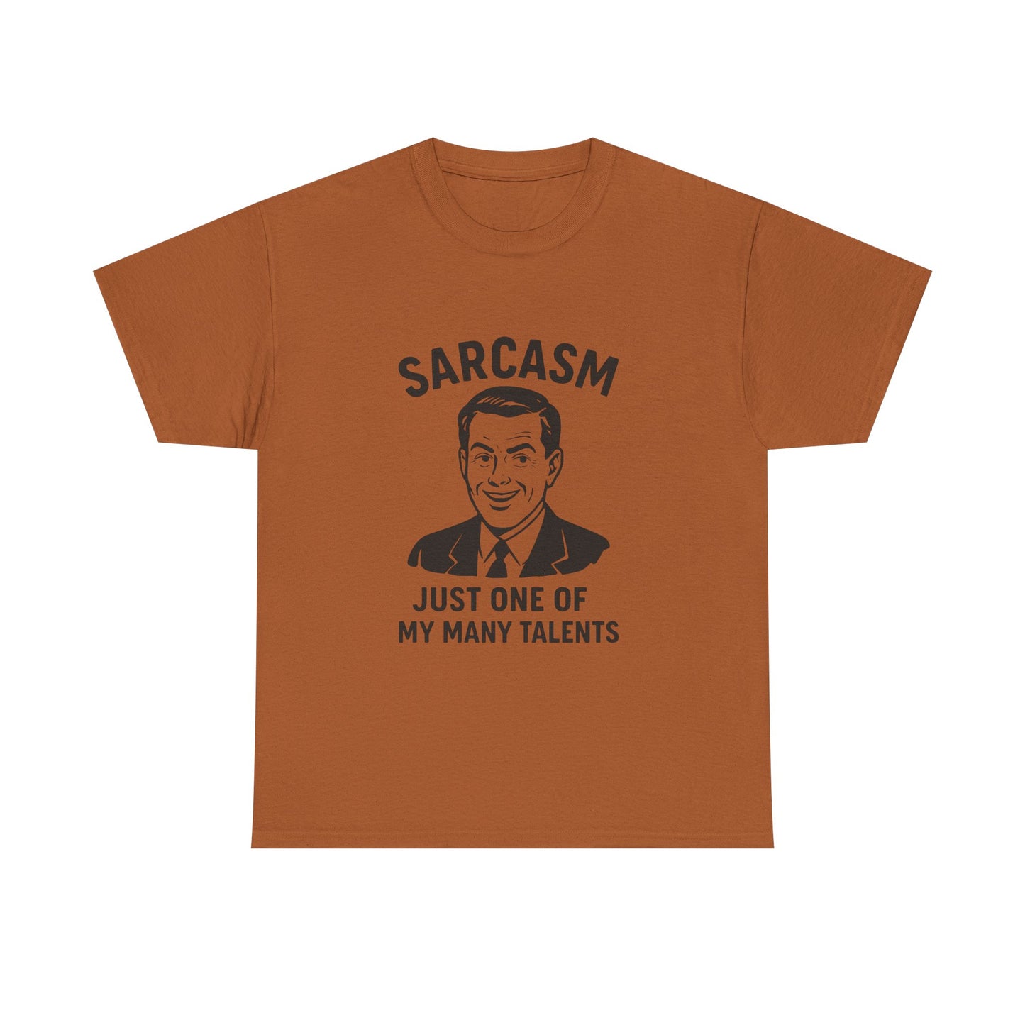Funny Sarcasm Unisex Heavy Cotton Tee - Just One of My Many Talents Shirt