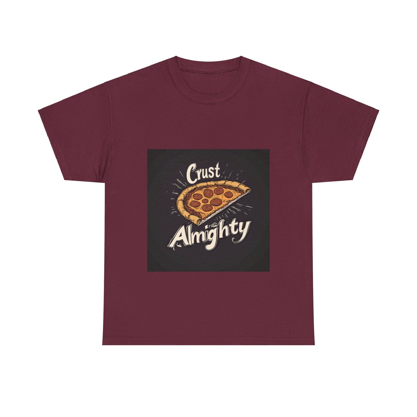 Crust Almighty Pizza - Unisex Heavy Cotton Tee