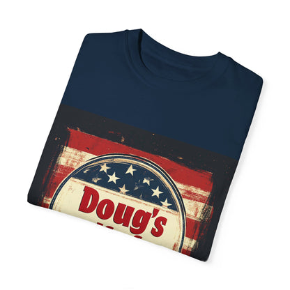 Doug's Wife for President - Unisex Garment-Dyed T-shirt