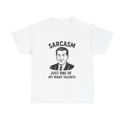 Funny Sarcasm Unisex Heavy Cotton Tee - Just One of My Many Talents Shirt