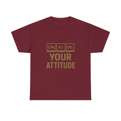 CTRL ALT DEL Your Attitude Unisex Heavy Cotton Tee - Perfect for Tech Lovers & Casual Wear