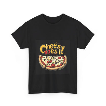 Cheesy Does it Pizza - Unisex Heavy Cotton Tee