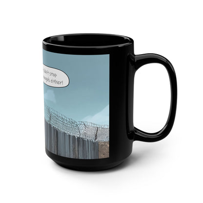DJT Cartoon 'It Didn't Stop the Mongols Either' Build the Wall Funny Mug #2 - 15oz Black