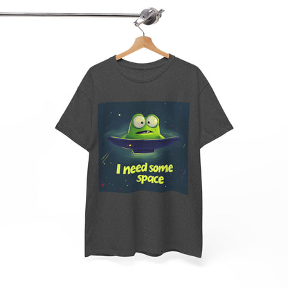 I need some space - Unisex Heavy Cotton Tee