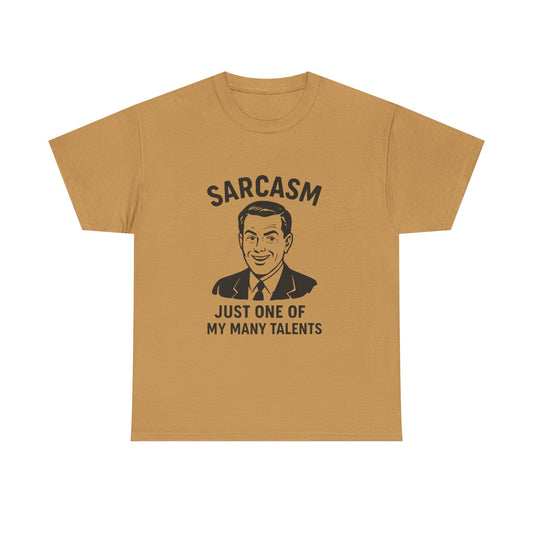 Funny Sarcasm Unisex Heavy Cotton Tee - Just One of My Many Talents Shirt