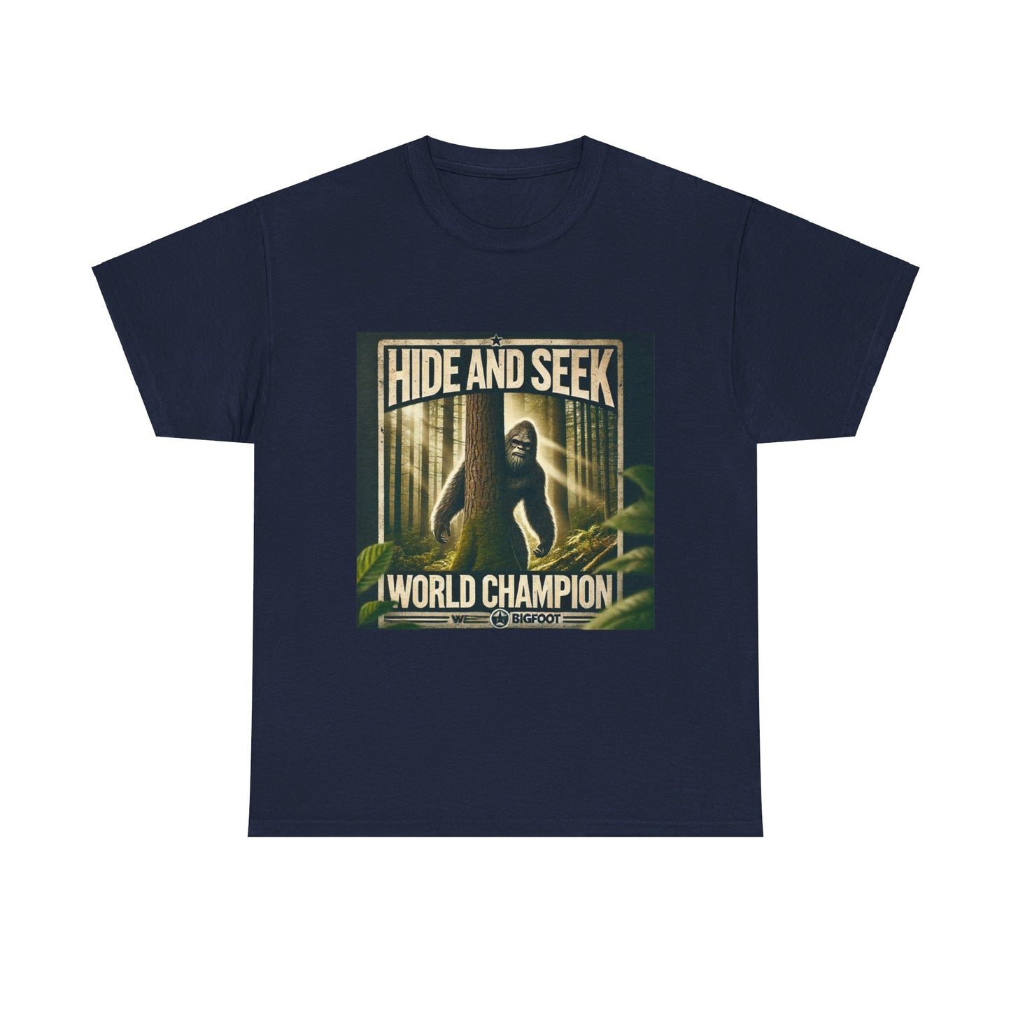 Bigfoot hide and seek world champion  - Unisex Heavy Cotton Tee