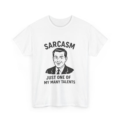 Funny Sarcasm Unisex Heavy Cotton Tee - Just One of My Many Talents Shirt