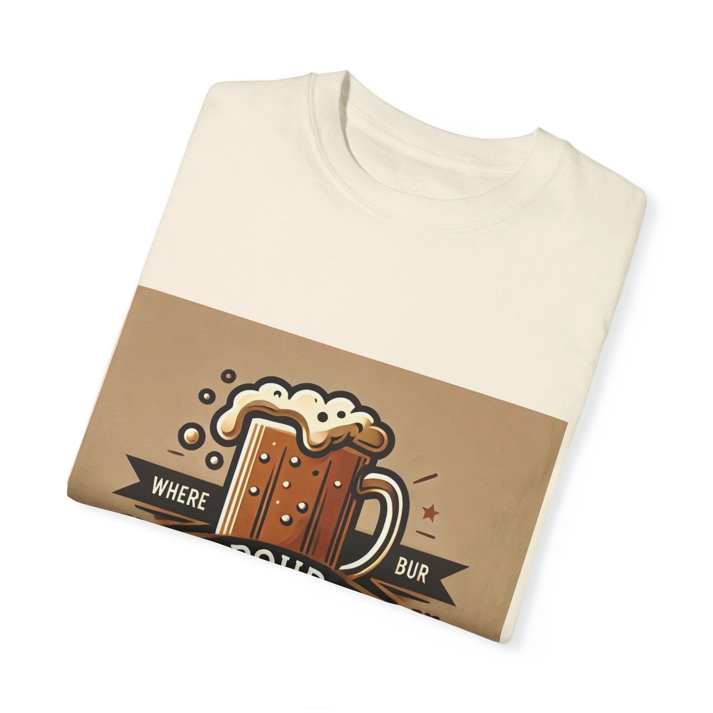 Pour Decisions pub - Unisex Garment-Dyed T-shirt