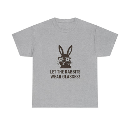 Playful Rabbit Graphic Tee - Let The Rabbits Wear Glasses!, Animal Lover Gift, Funny T-Shirt, Cute Casual Wear, Perfect for Birthdays