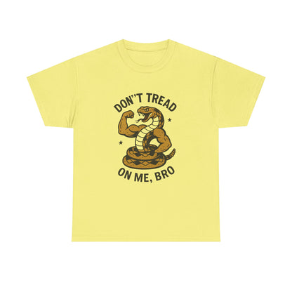 Don't Tread on Me, Bro Heavy Cotton Tee - Unisex Casual Shirt